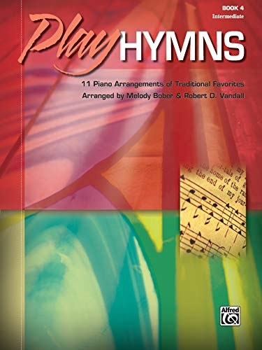 Play Hymns: 11 Piano Arrangements of Traditional Favorites